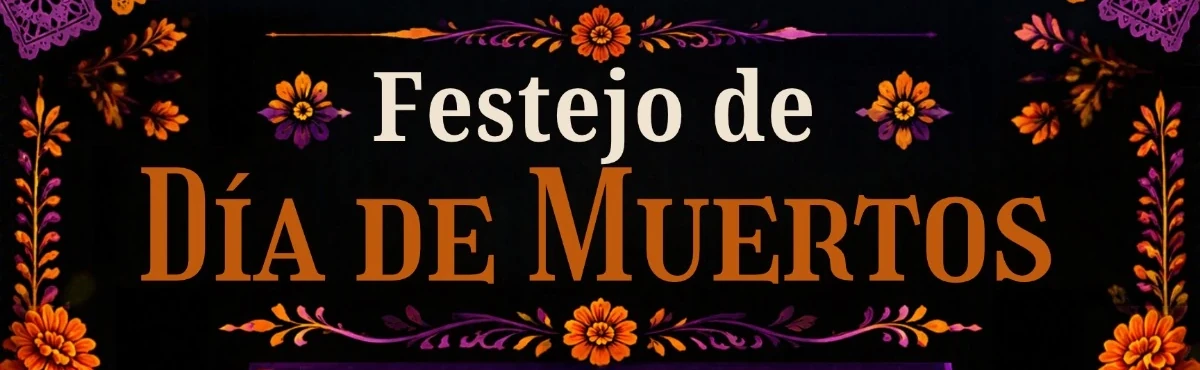 Festejo del Día de Muertos Festejo del Día de Muertos